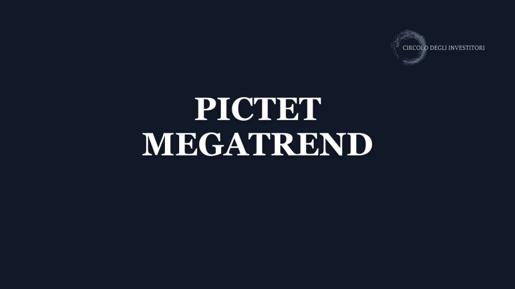 Pictet Megatrend torna sui massimi dopo il 2022 Pictet-Global Megatrend Selection-R EUR – LU0391944815