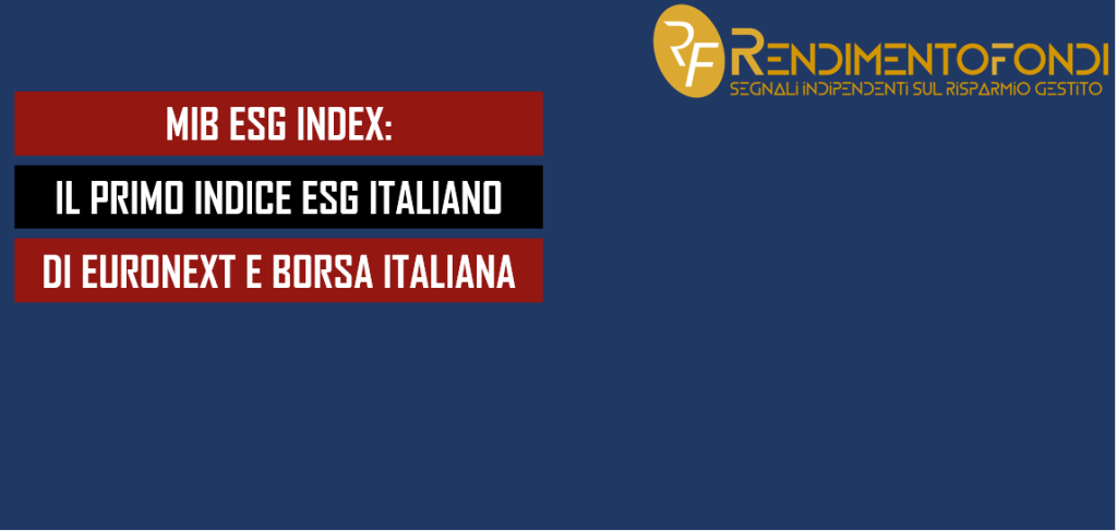 MIB ESG Index: Euronext e Borsa Italiana lanciano il primo indice ESG italiano MIB ESG INDEX