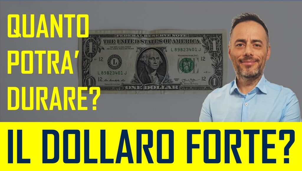 Quanto potrà durare il dollaro forte? dollaro forte