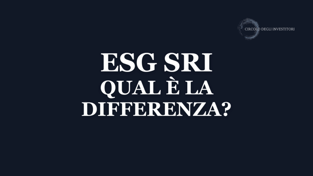 ESG e SRI: qual è la differenza? immagine a sfondo blu con testo ESG SRI Qual è la differenza?