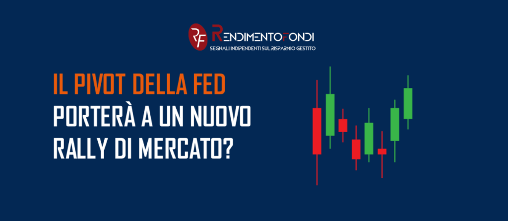 Pivot Fed rally di mercato