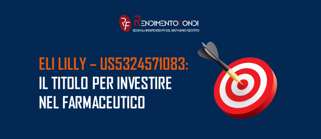 Eli Lilly – US5324571083: il titolo per investire nel settore farmaceutico Eli Lilly - US5324571083 preview articolo