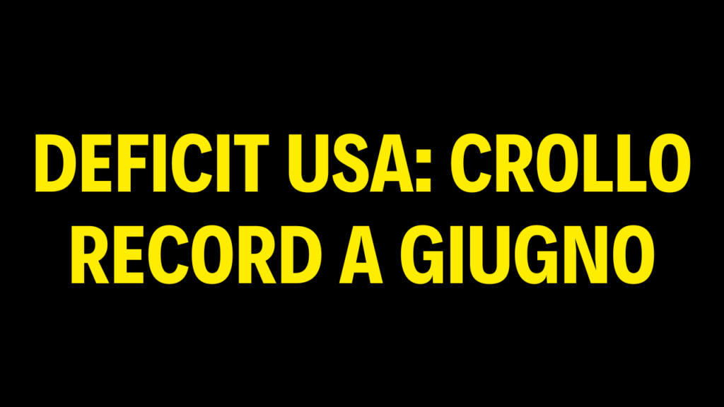 Il deficit commerciale USA cala a giugno 2025 Deficit USA Crollo a giugno 2025