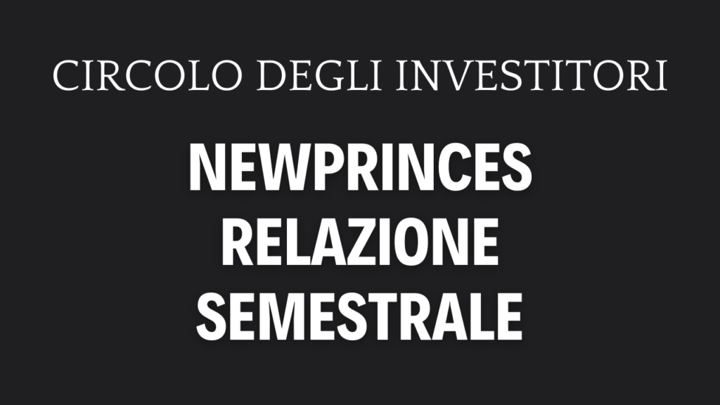 NewPrinces semestrale 2025: ricavi stabili e utile in forte rialzo Relazione Semestrale Newprinces
