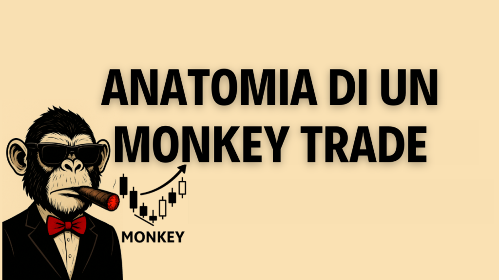 Anatomia di un Monkey Trade