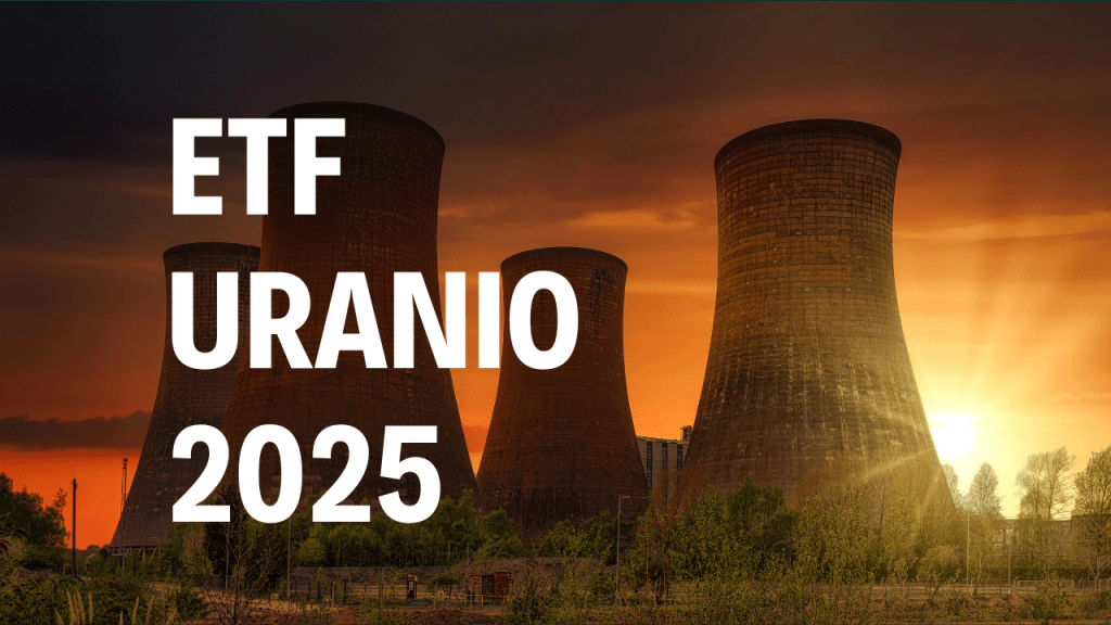 ETF Uranio 2025
