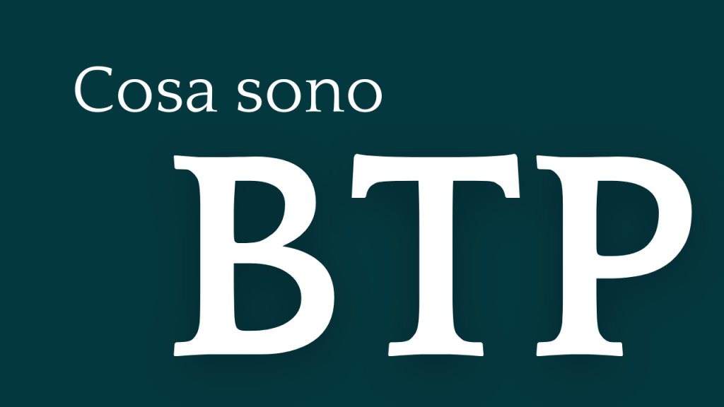 Copertina dell’articolo “Cosa sono i BTP” su sfondo verde scuro con titolo in bianco in grande evidenza.