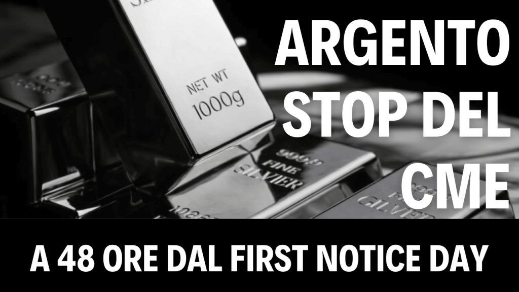 Argento: stop del CME e First Notice Day Lingotti d’argento impilati in bianco e nero, con il testo sovrapposto “ARGENTO STOP DEL CME” e “A 48 ORE DAL FIRST NOTICE DAY”.