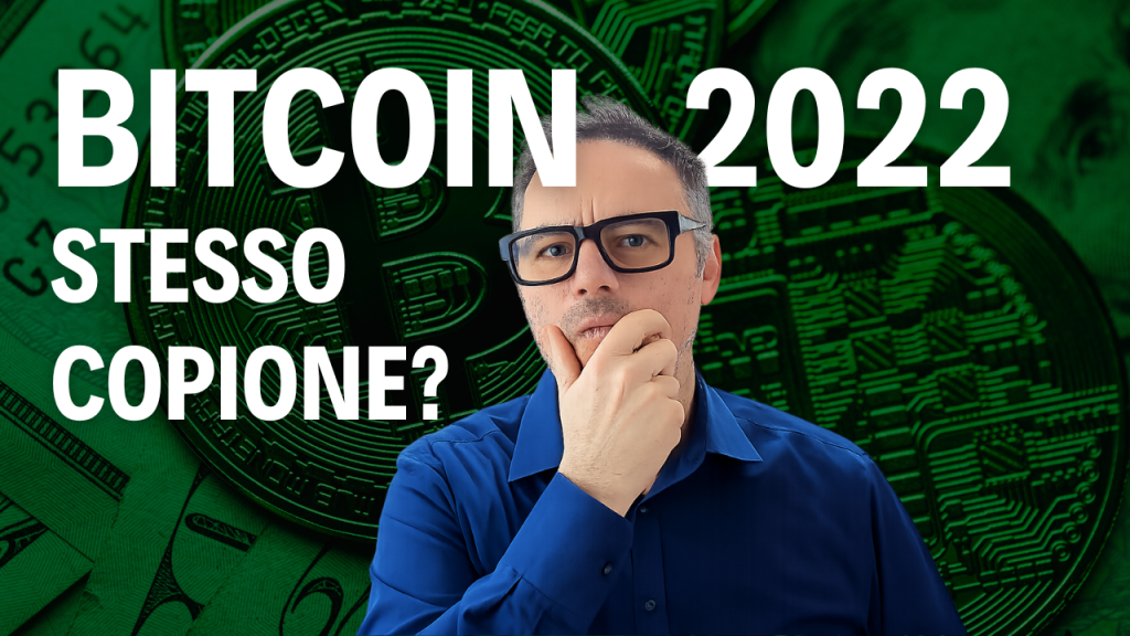 Miniatura YouTube con sfondo verde, scritta grande “BITCOIN”, in basso “2022?” e “STESSO COPIONE?”, volto dell’autore in primo piano e grafico di Bitcoin sullo sfondo.