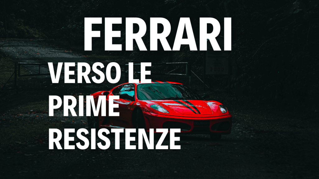 Ferrari: rimbalzo tecnico verso resistenze chiave Ferrari verso le prime resistenze