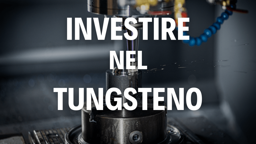 Investire nel Tungsteno Immagine di una fresa al lavoro con testo Investire nel Tungsteno