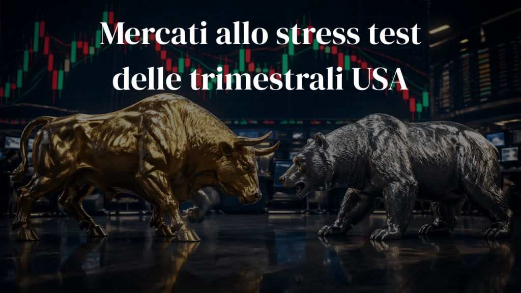 Toro dorato e orso argentato si fronteggiano davanti a un grafico di Borsa, con il titolo “Mercati allo stress test delle trimestrali USA”.