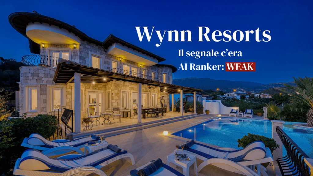 Immagine di resort di lusso al tramonto con scritta bianca Wynn Resorts Il segnale c’era AI Ranker: WEAK