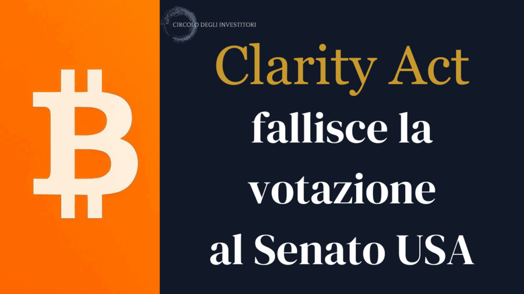 Immagine per metà arancione con logo Bitcoin e metà di colore blu Navy e la scritta Clarity Act fallisce al Senato USA