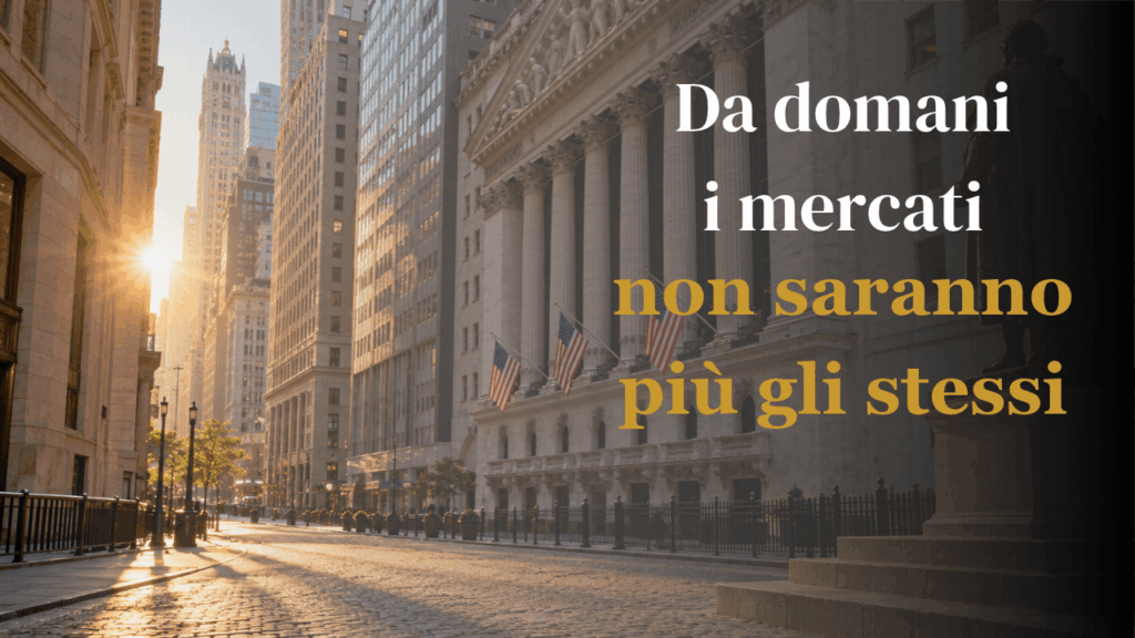 Da domani i mercati non saranno più gli stessi