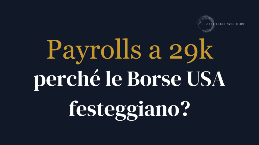Payrolls a 29.000: perché Wall Street sale Copertina articolo: Payrolls a 29000 perché le Borse festeggiano?